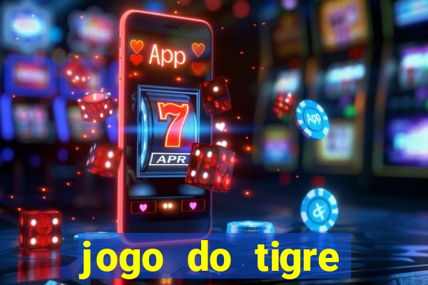 jogo do tigre falso dinheiro infinito